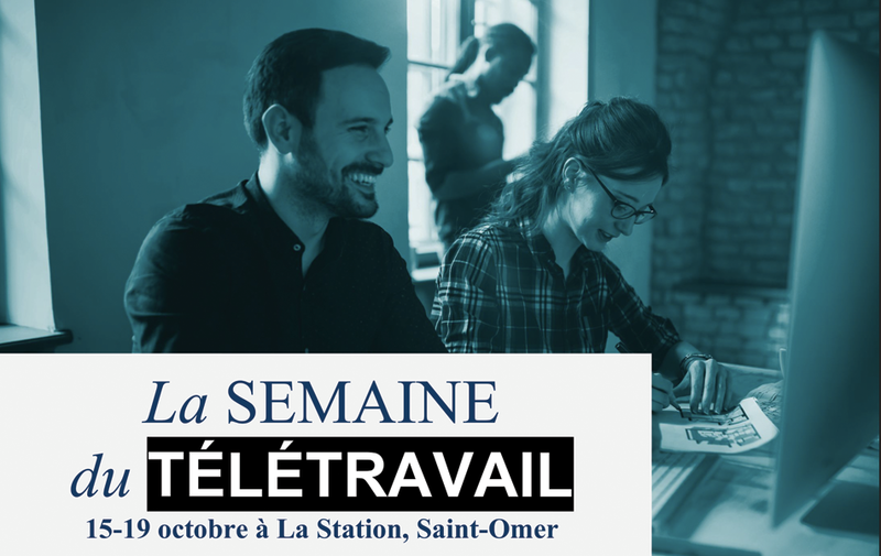 La Station organise la première Semaine du Télétravail à Saint-Omer, du 15 au 19 octobre 2018