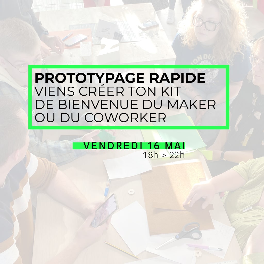 Atelier de prototypage rapide : créer un kit de bienvenue du coworker ou du maker